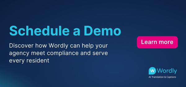 Schedule a Demo graphic with Wordly branding. Text reads: ‘Discover how Wordly can help your agency meet compliance and serve every resident.’ Includes a Learn More button.