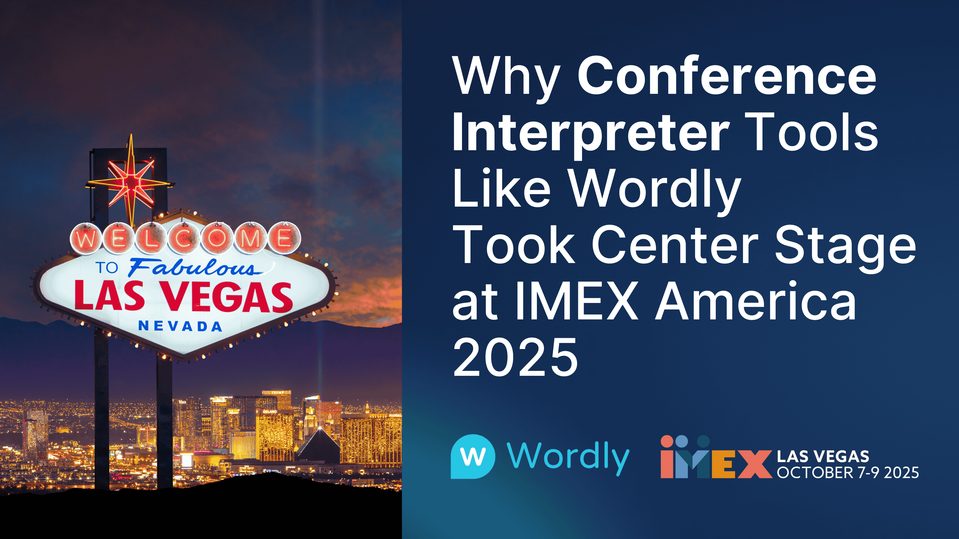 Las Vegas sign, alongside a graphic that reads “Why Conference Interpreter Tools Like Wordly Took Center Stage at IMEX America 2025” with Wordly and IMEX logos.