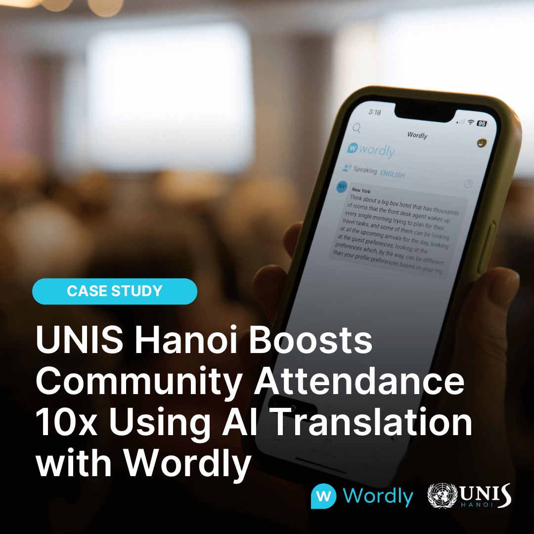 Case Study Header Image. UNIS Hanoi Boosts Community Attendance 10x Using AI Translation with Wordly
