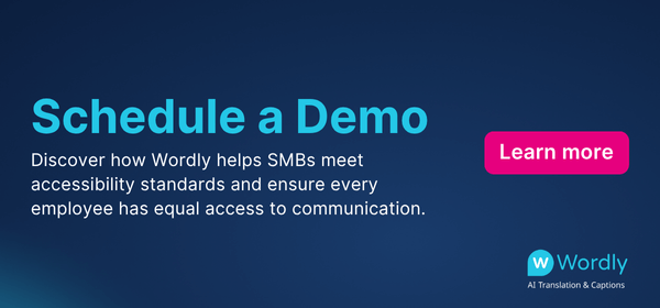 Schedule a Demo banner from Wordly highlighting how SMBs can meet some accessibility standards with AI translation and captions. Includes a “Learn more” button and Wordly logo.