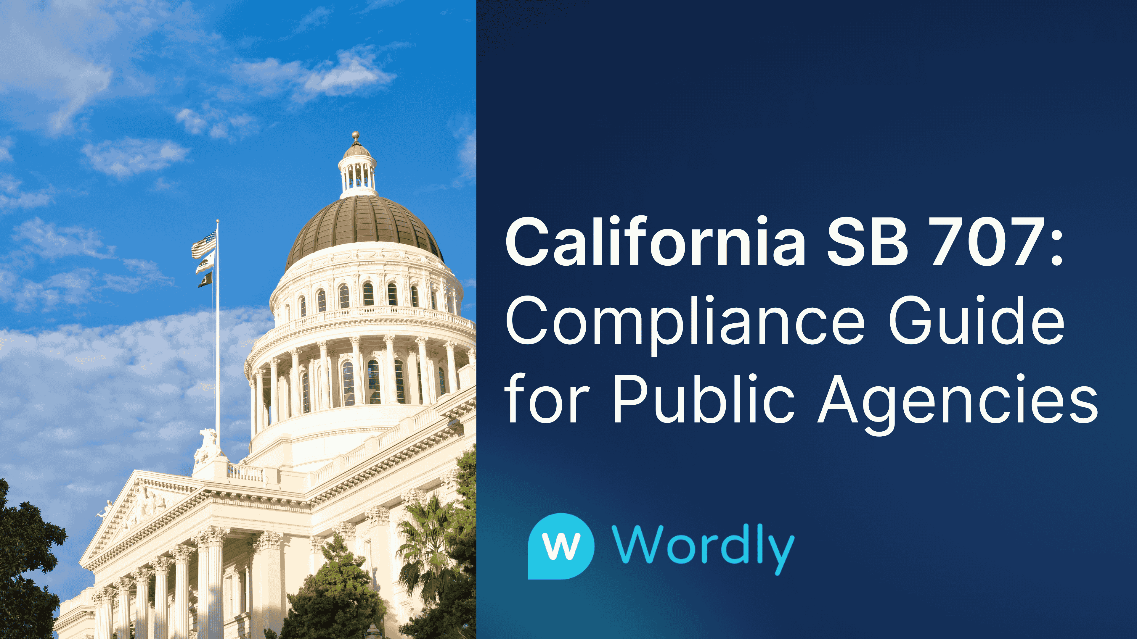 Image of California Stage Capital with United States Flag and California Flag waving. Text reads “California SB 707: Compliance Guide for Public Agencies.”