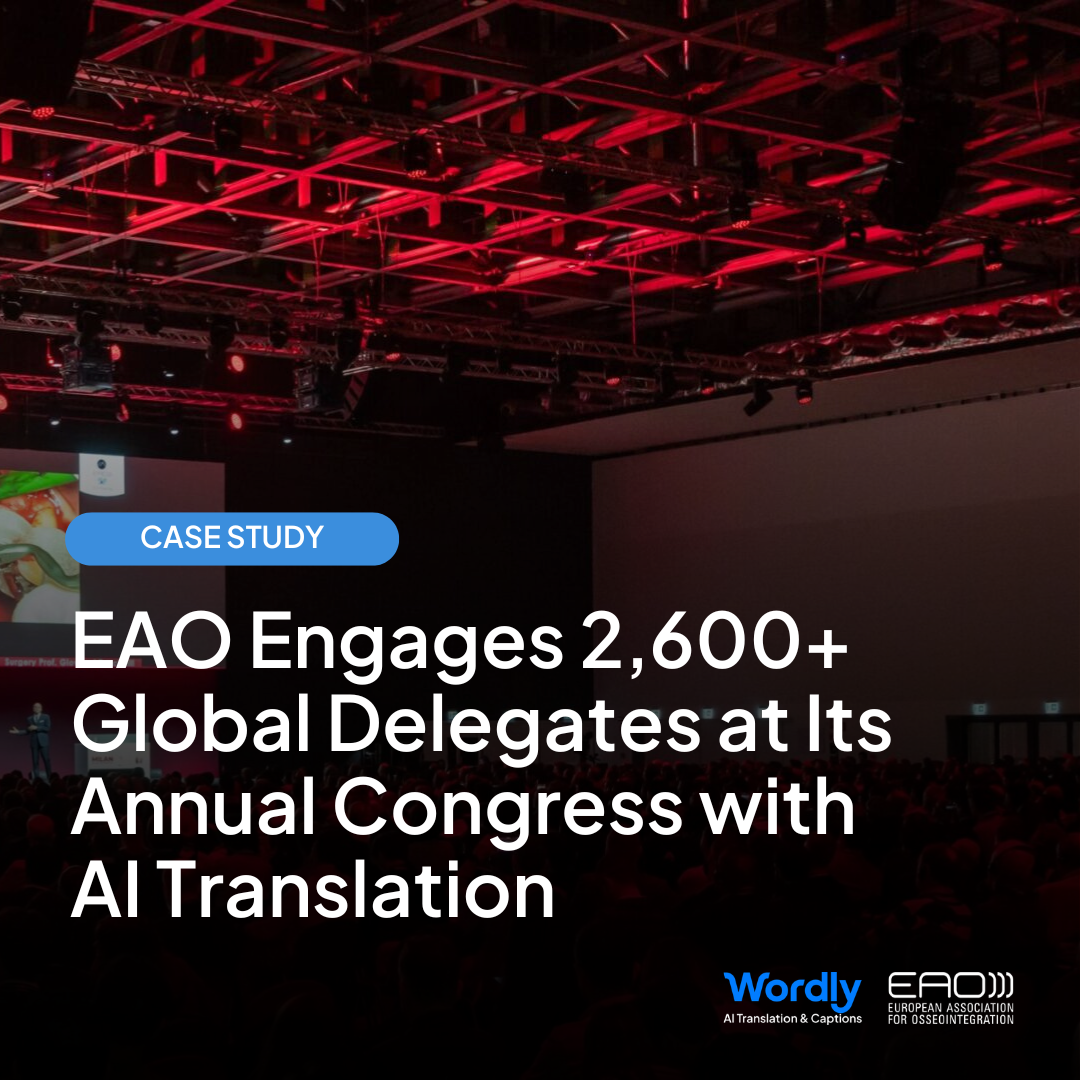 Case Study Header Image. EAO Engages 2,600+ Global Delegates at Its Annual Congress with AI Translation