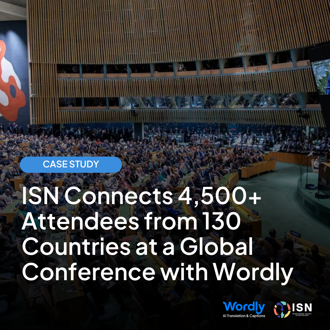 Case Study Header Image. ISN Connects 4,500+ Attendees from 130 Countries at a Global Conference with Wordly‍