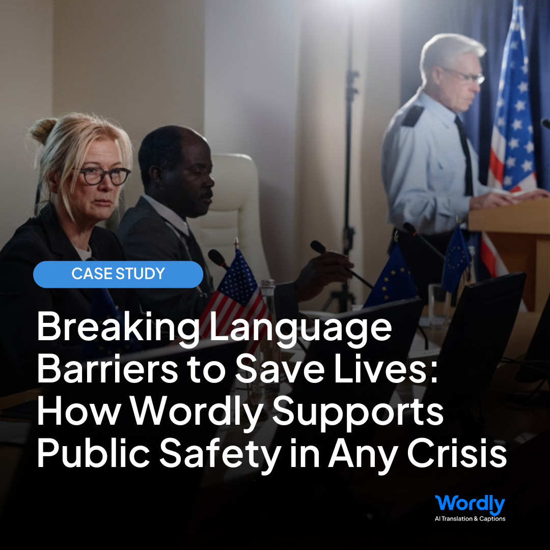 Case Study Header Image. Breaking Language Barriers to Save Lives: How Wordly Supports Public Safety in Any Crisis