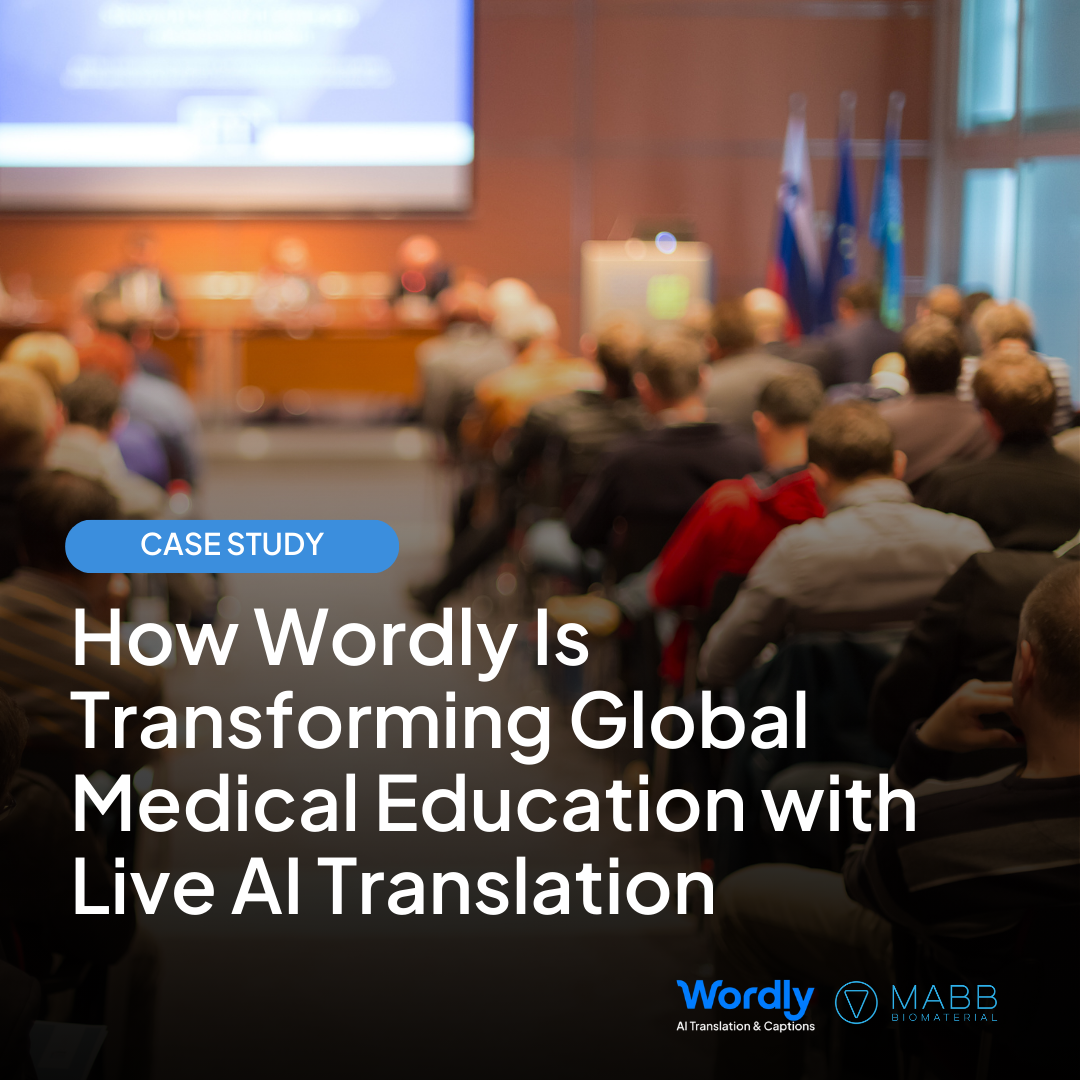 Case Study Header Image. How Wordly Is Transforming Global Medical Education with Live AI Translation