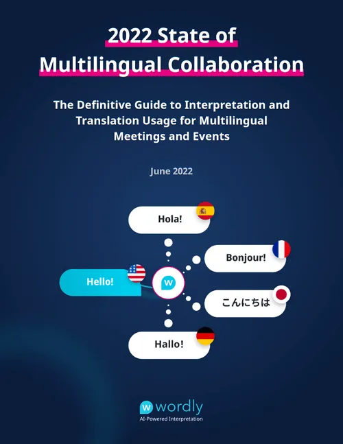 Wordly 2022 State of Multilingual Collaboration Report