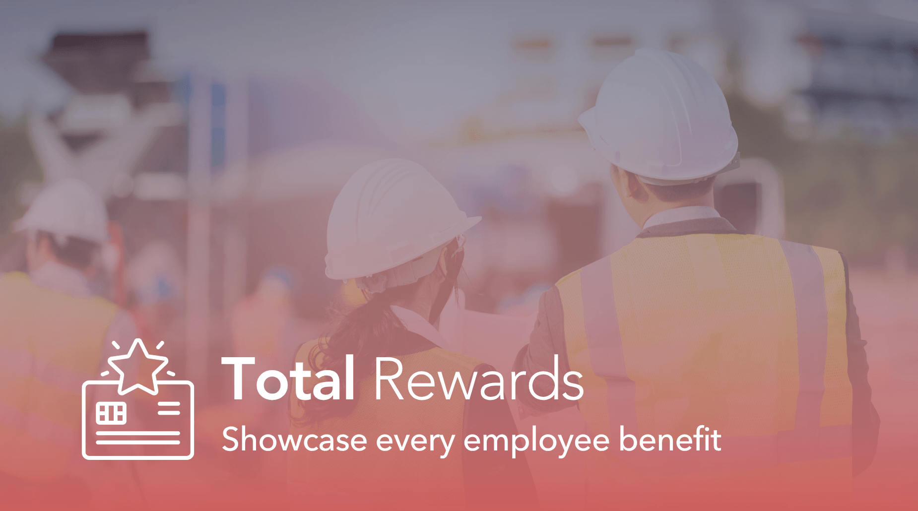 Total Rewards on the Jobsite micro app