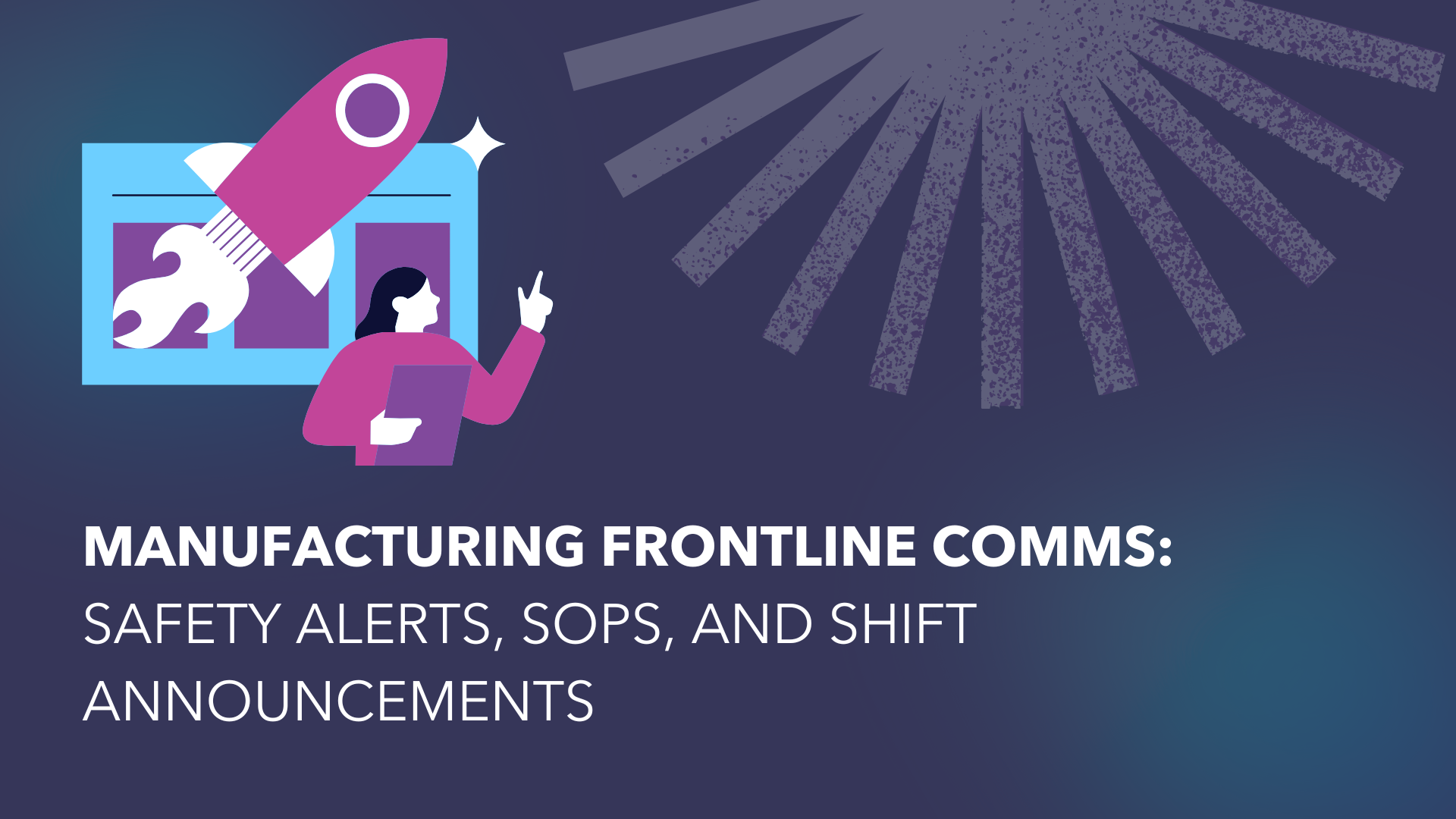 Manufacturing Frontline Comms: Safety Alerts, SOPs, and Shift Announcements