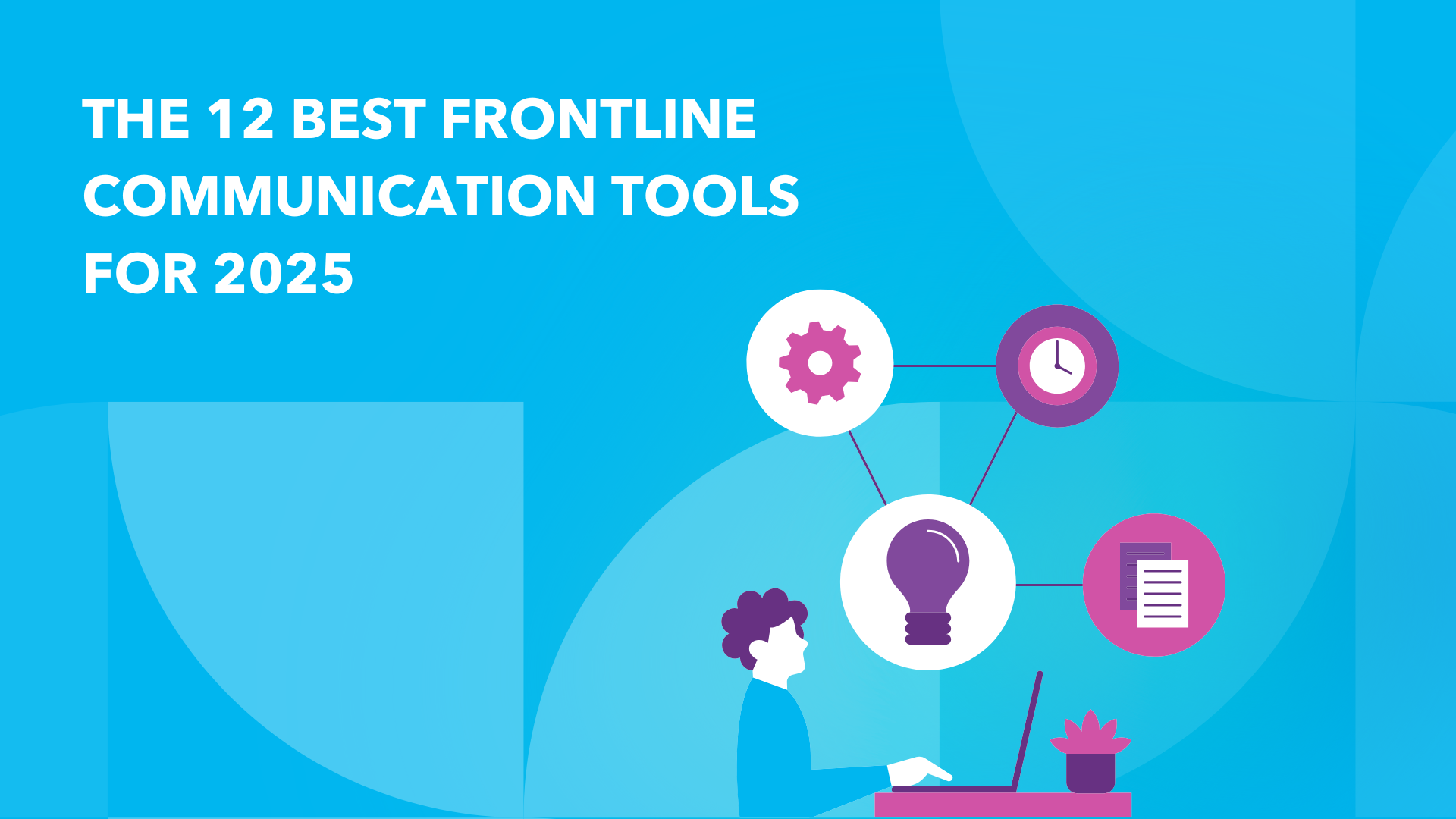 The 12 Best Frontline Communication Tools for 2025