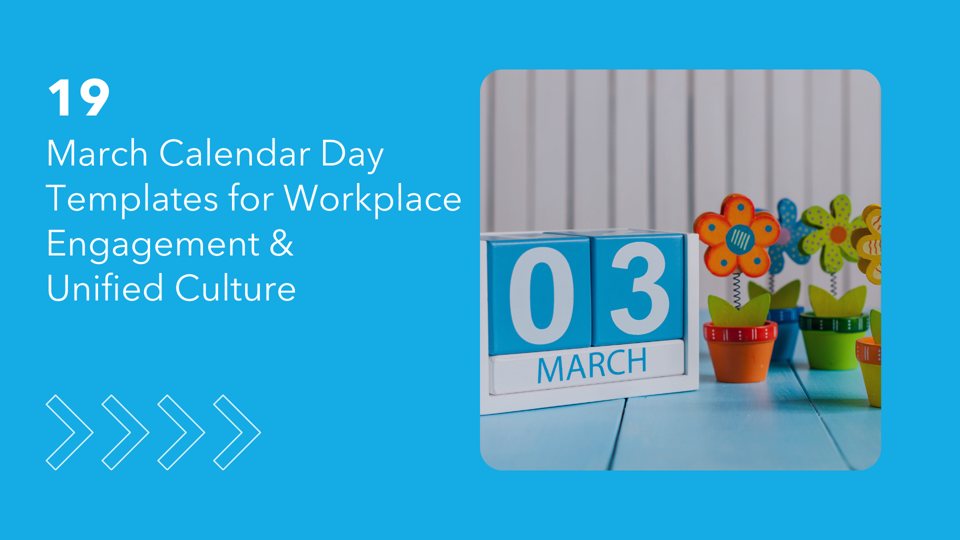 19 March Calendar Day Templates for Workplace Engagement & Inclusion