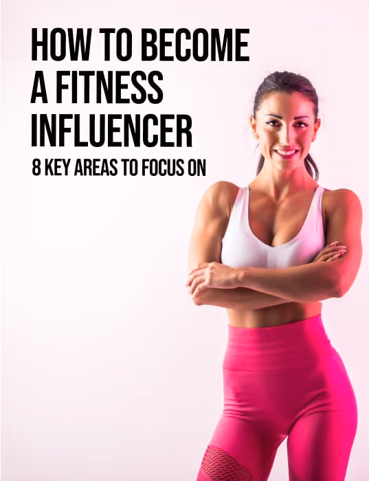 How to Become a Fitness Influencer: 8 Key Areas to Focus On