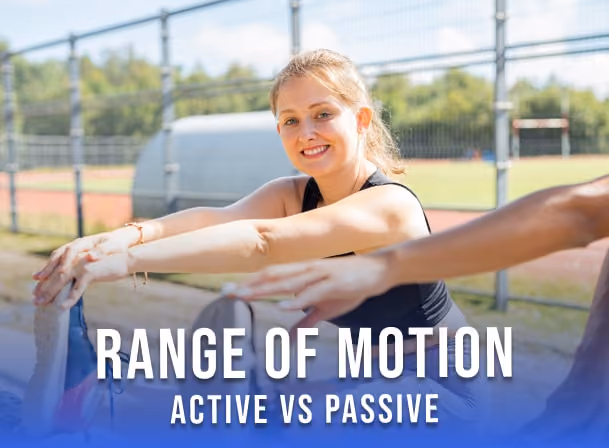 Active vs Passive Range of Motion: What’s the Difference and When to Use Each