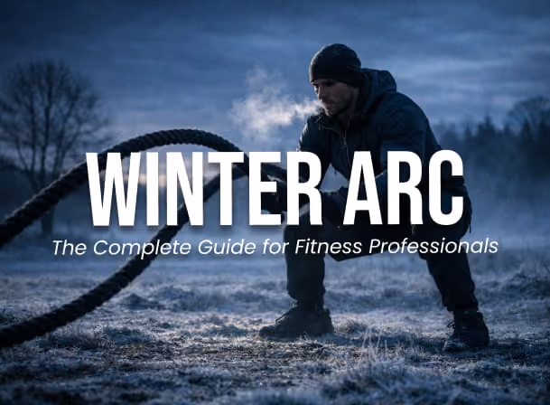 Winter Arc: The Complete Guide for Fitness Professionals