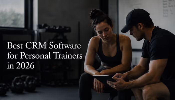 Best CRM Software for Personal Trainers in 2026 (Top 10 Compared)