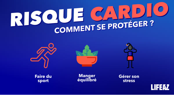 Comment se protéger du risque cardiovasculaire ?