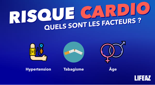 Quels sont les facteurs de risque cardiovasculaire ?