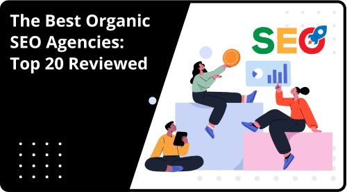 The Top 14 SaaS SEO Agencies You Should Know About in 2025 The Best Organic SEO Agencies: Top 20 Reviewed