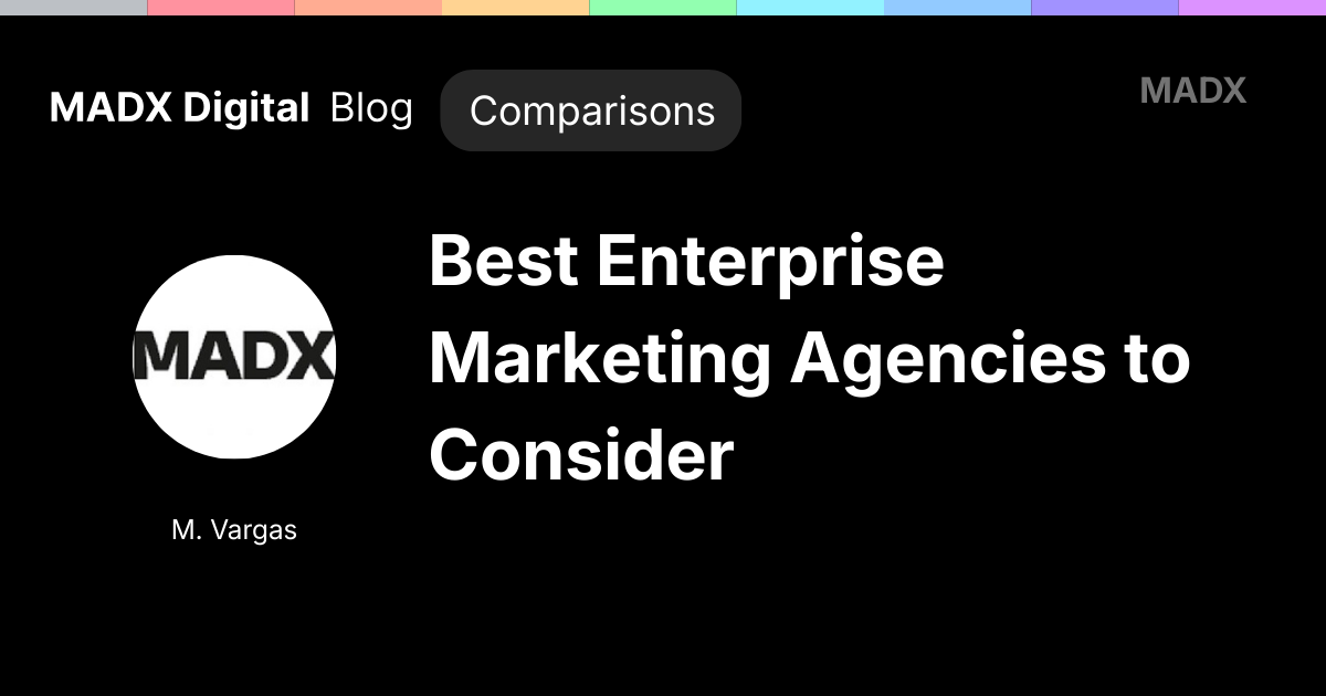 9 Best Enterprise Marketing Agencies to Consider in 2026