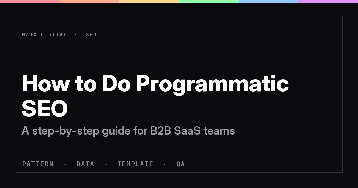 How to Do Programmatic SEO: A Step-by-Step Guide for SaaS