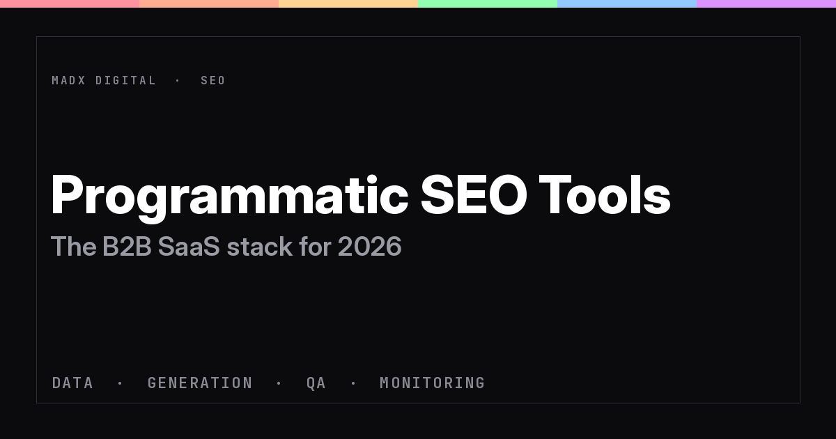 Programmatic SEO Tools: The B2B SaaS Stack for 2026