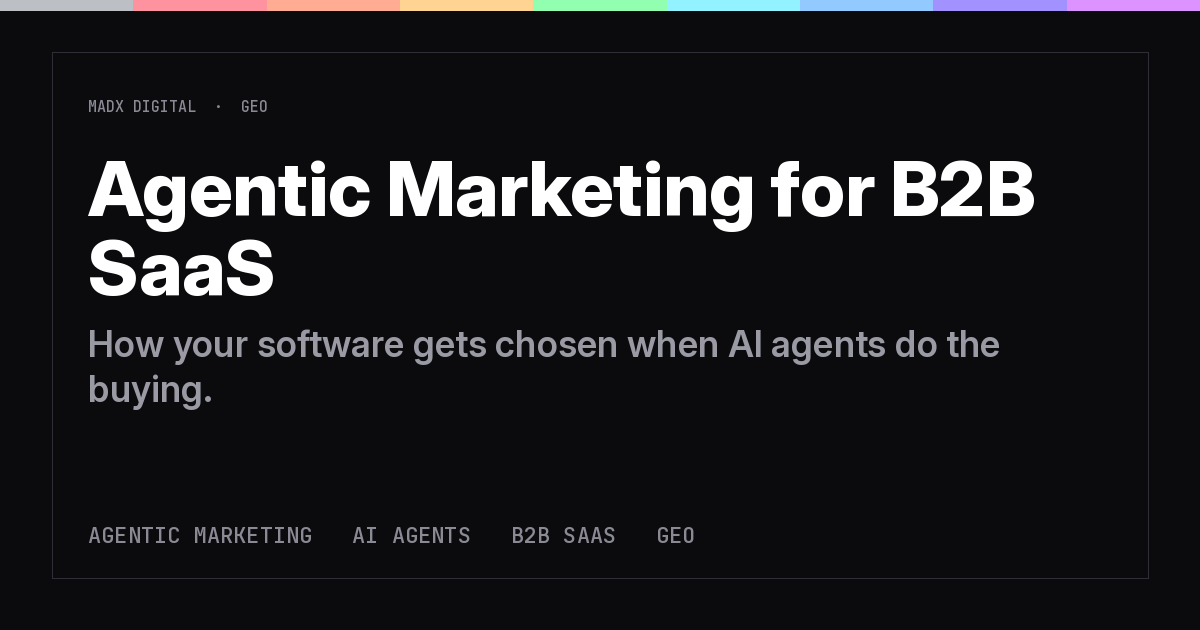 Agentic Marketing: How B2B SaaS Gets Chosen When AI Agents Do the Buying