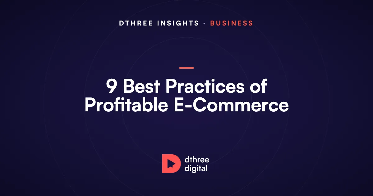 9 Best Practices of Profitable E-Commerce - Dthree Insights cover