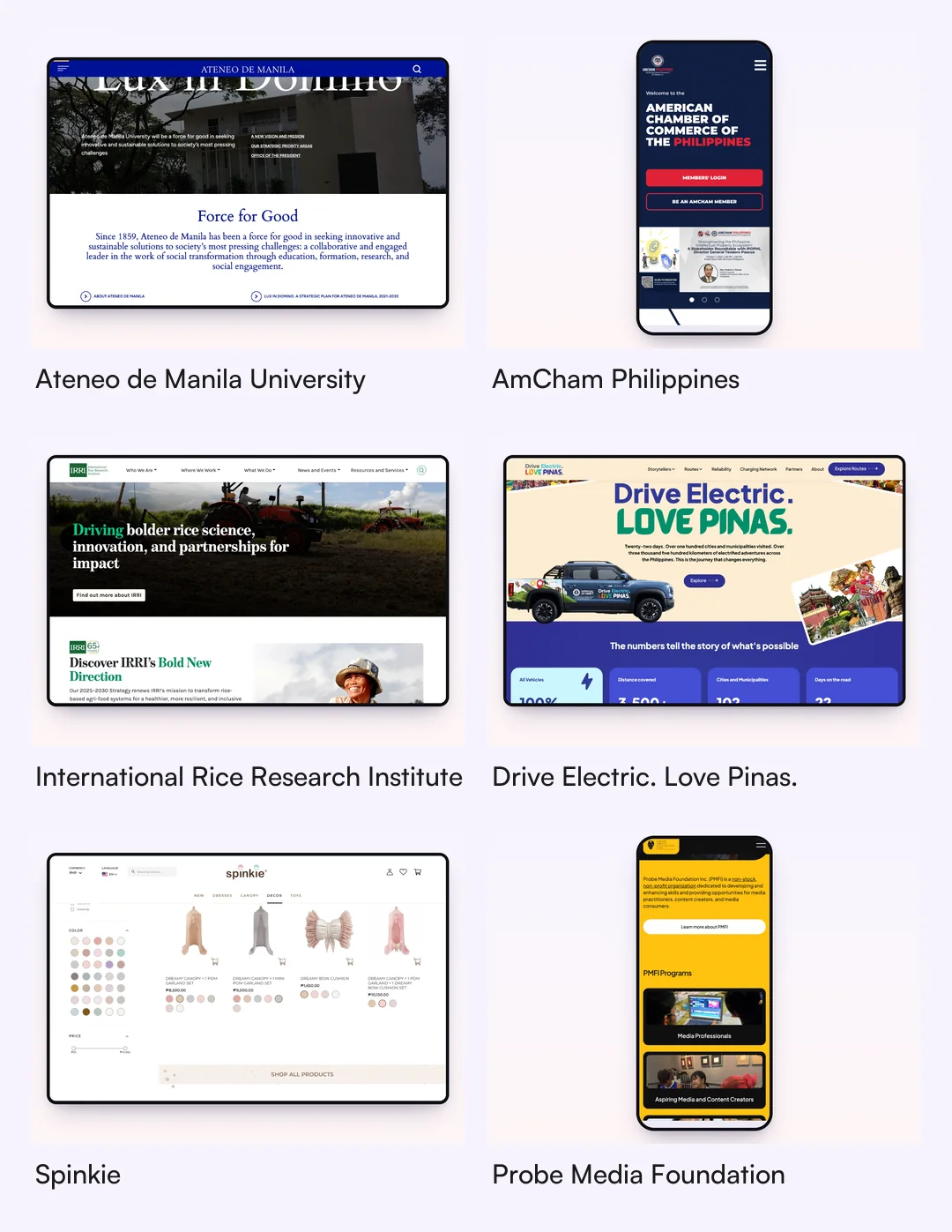 Six websites shown in the film: Ateneo de Manila University, AmCham Philippines, International Rice Research Institute, Drive Electric. Love Pinas., Spinkie, and Probe Media Foundation.
