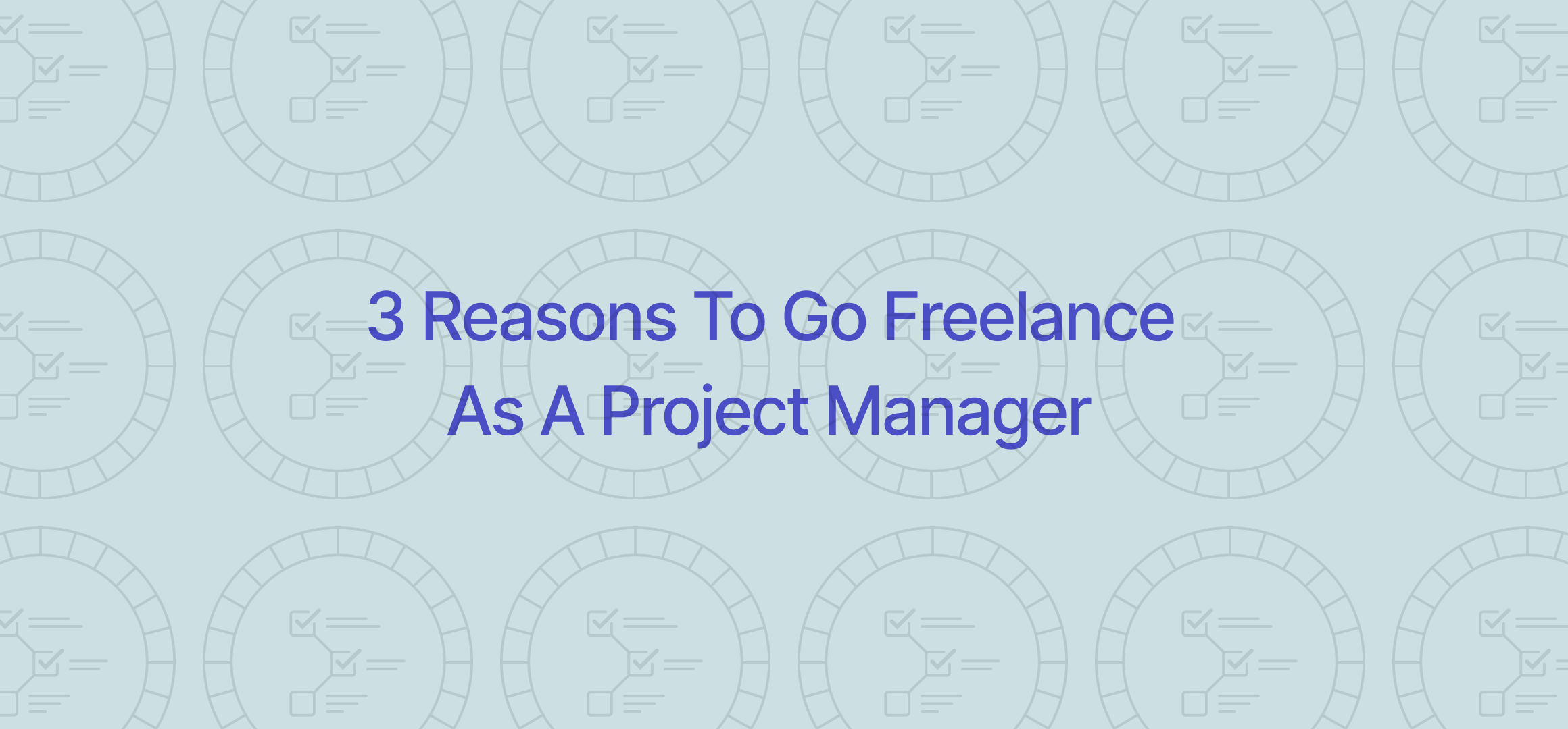 3 Reasons To Become A Freelance Project Manager | YunoJuno