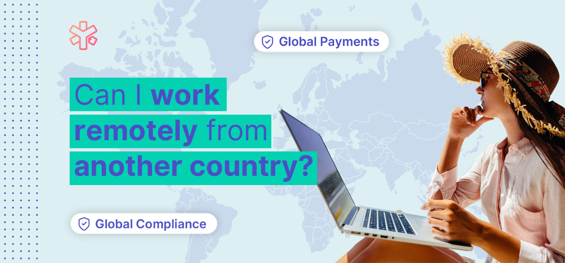 Can I work remotely from another country?