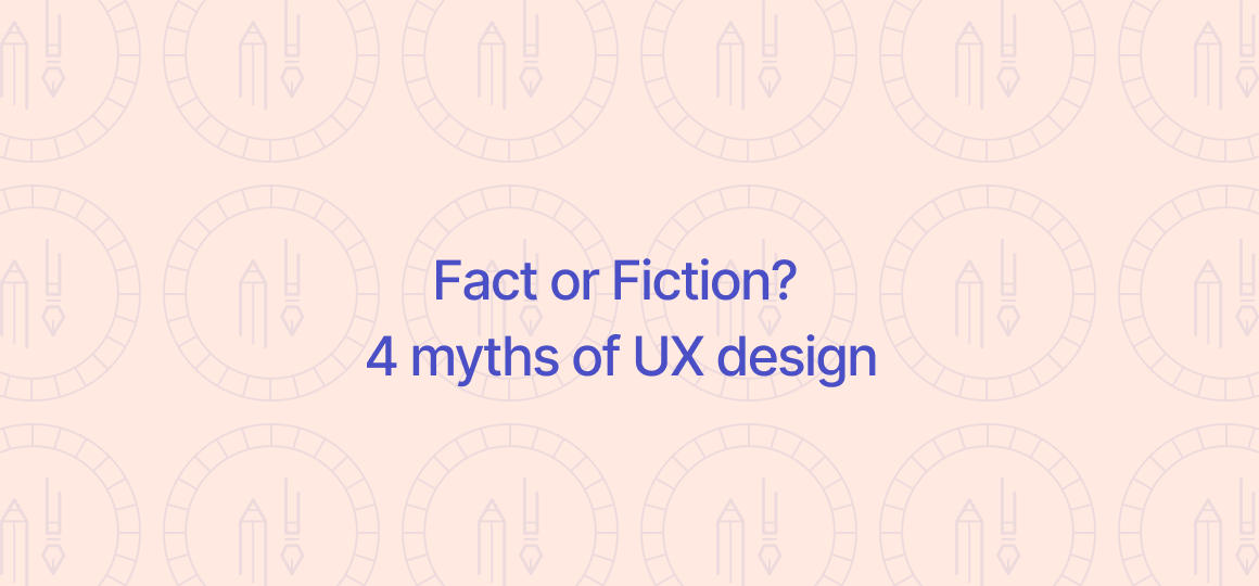 4 UX Design Myths Debunked | YunoJuno