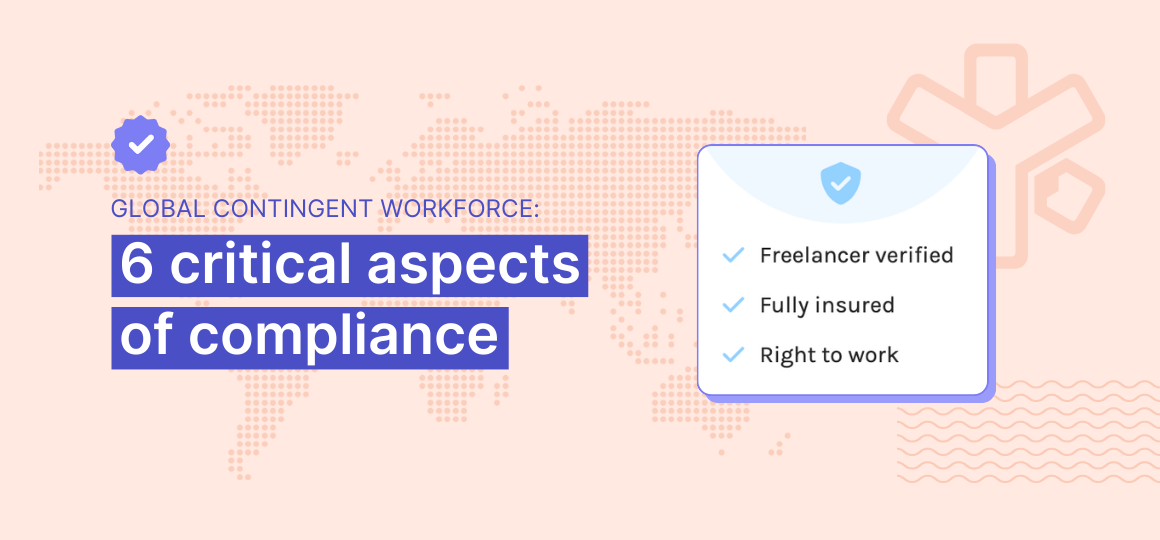 Global contingent workforce: 6 critical aspects of compliance