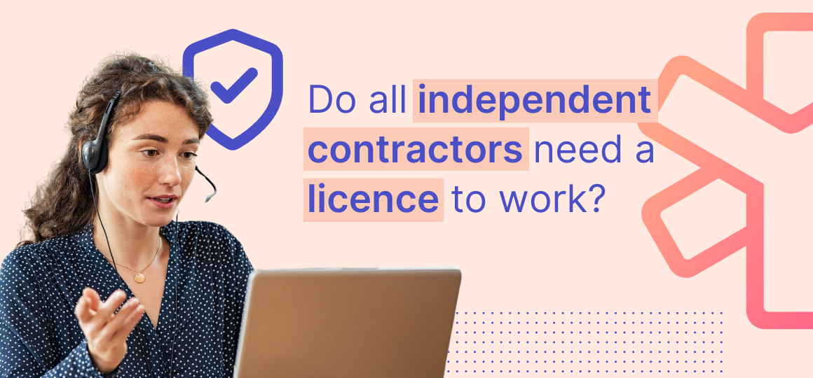 Do all independent contractors need a licence to work?