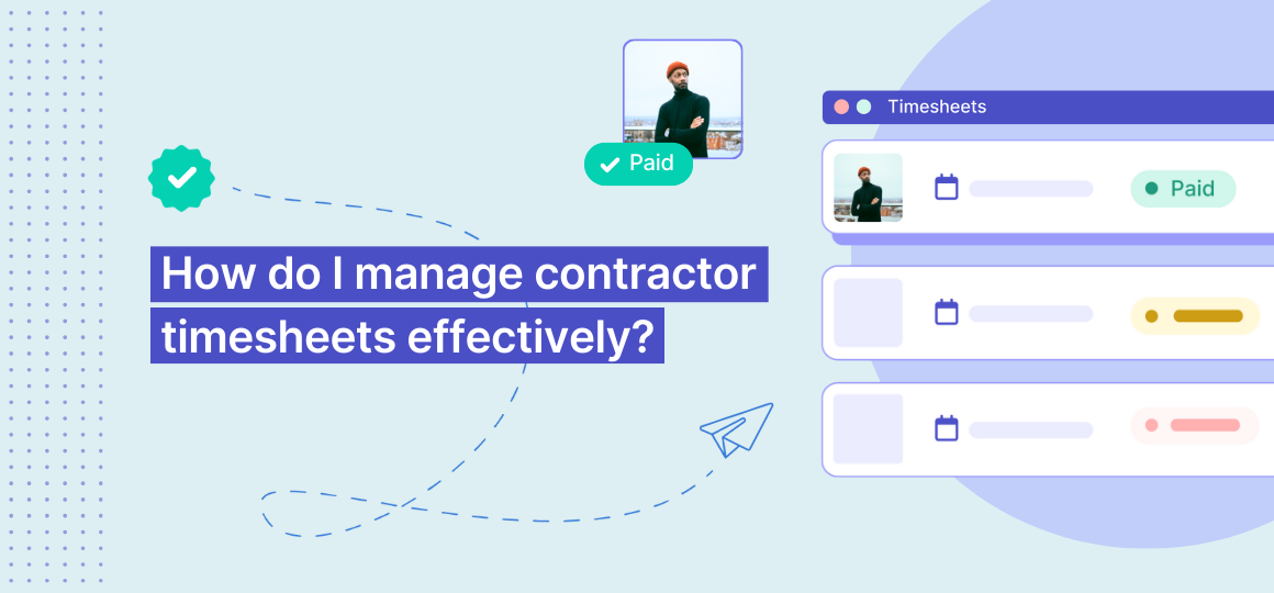 How do I manage contractor timesheets effectively?