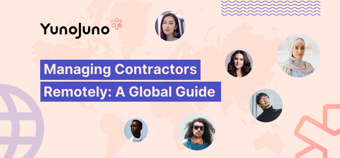 Managing Contractors Remotely: A Guide for Global Companies