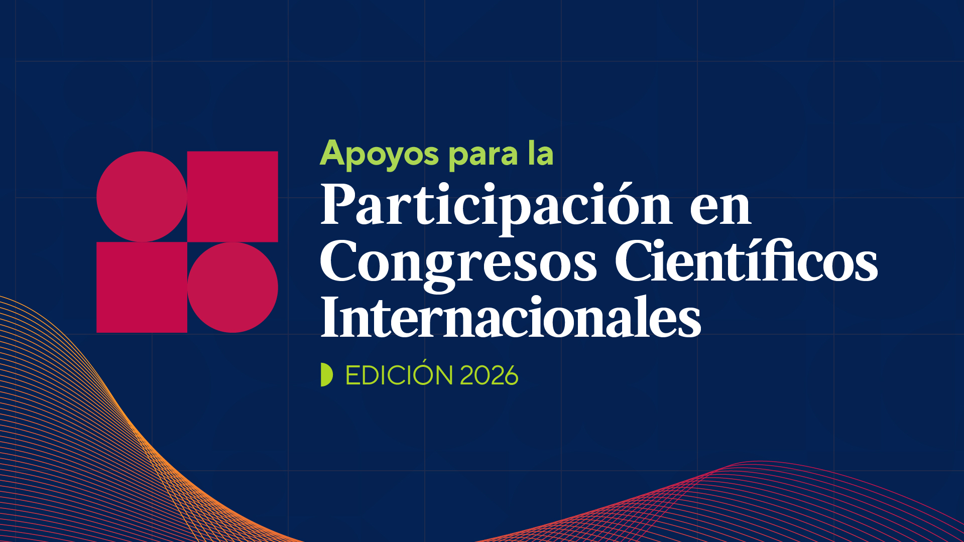 Apoyos para la Participación en Congresos Científicos Internacionales – Edición 2026