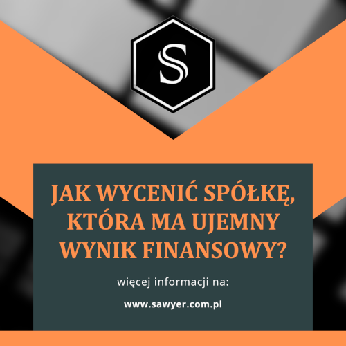 Jak wycenić spółkę, która ma ujemny wynik finansowy?