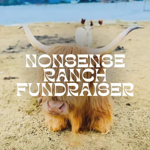 Nonsense farms yak with a waterfront background and the text 'NONSENSE RANCH FUNDRAISER' large and centered with 'GREENHOUSE FARMACY' smaller above it.