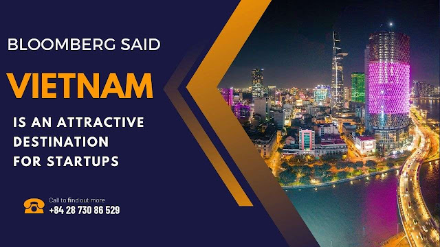 Vietnam is an attractive destination for startups