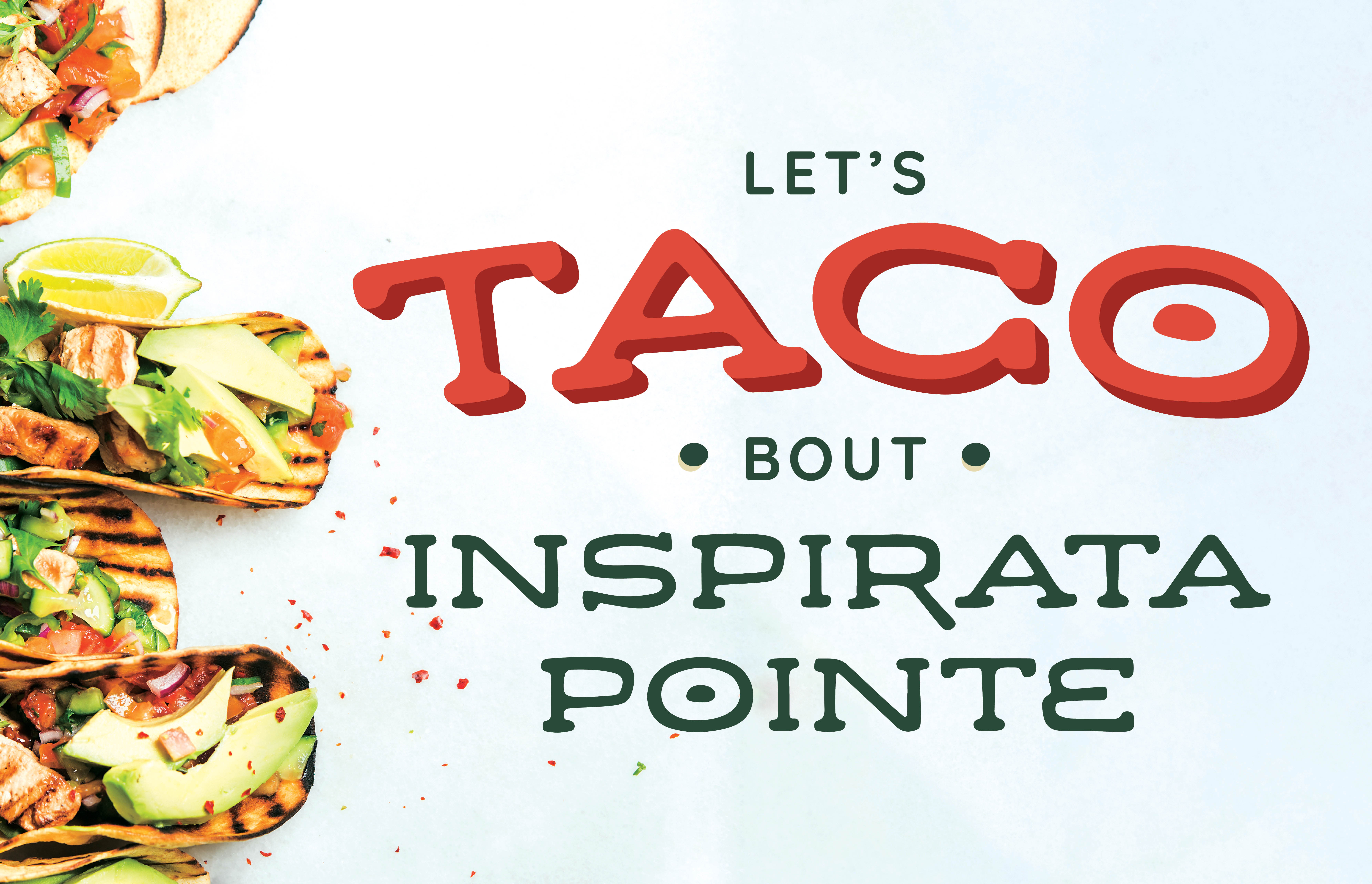 Let's Taco Bout Inspirata Pointe | May 16