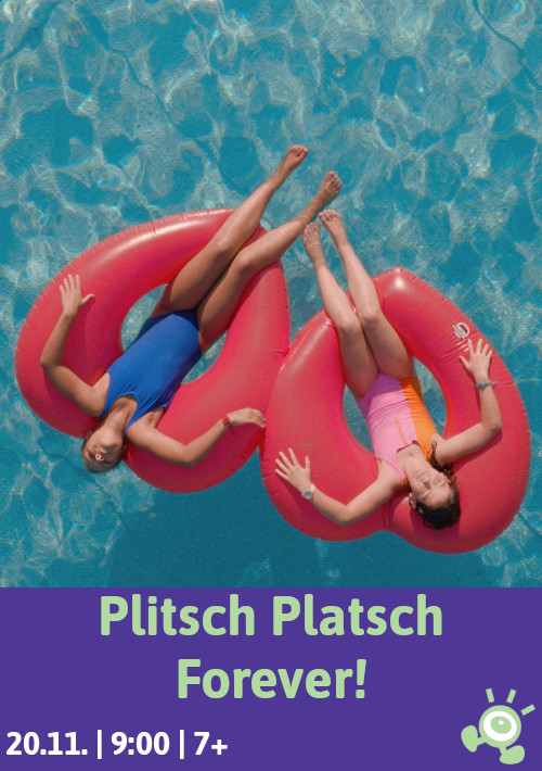 Plitsch Platsch Forever!