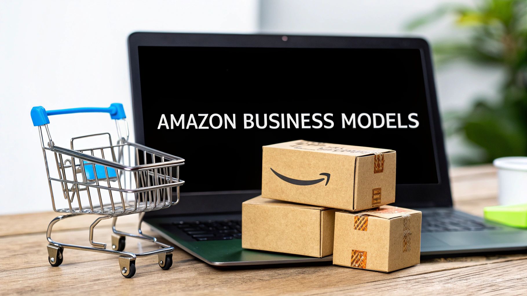 Top Amazon Business Models: Choose the Right One for Success