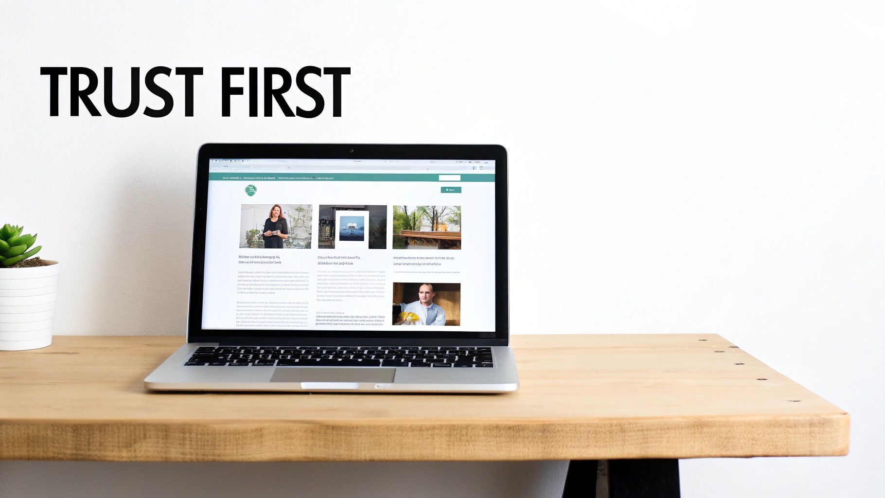 A modern laptop on a wooden desk shows a website, with prominent 'TRUST FIRST' text on the white wall.