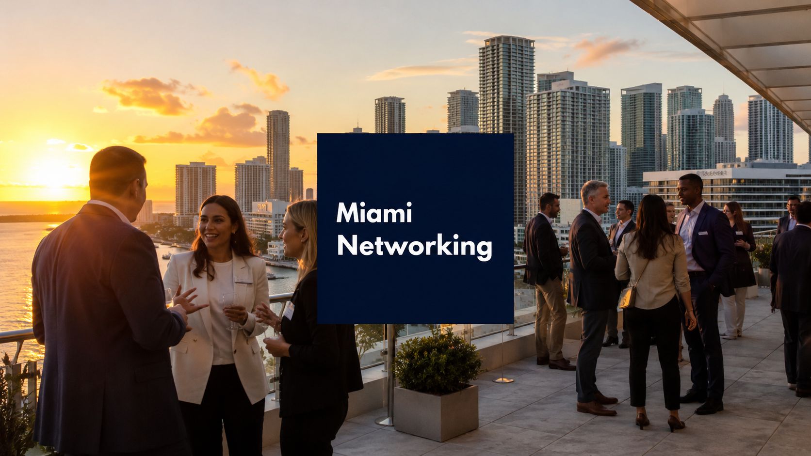 Top 7 Business Networking Events Miami for 2026