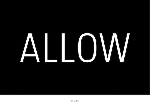 Allow/Decline, Original Artwork from Identity 2.0; ALLOW written in large white text against a black background. DECLINE written in comparatively tiny black text directly underneath against a white background