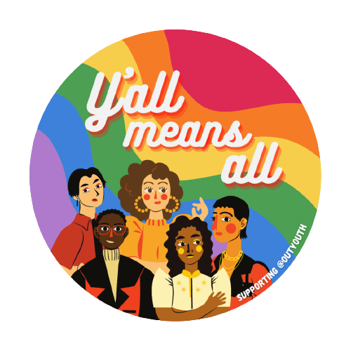 Out youth - yall means all - pride month sticker
