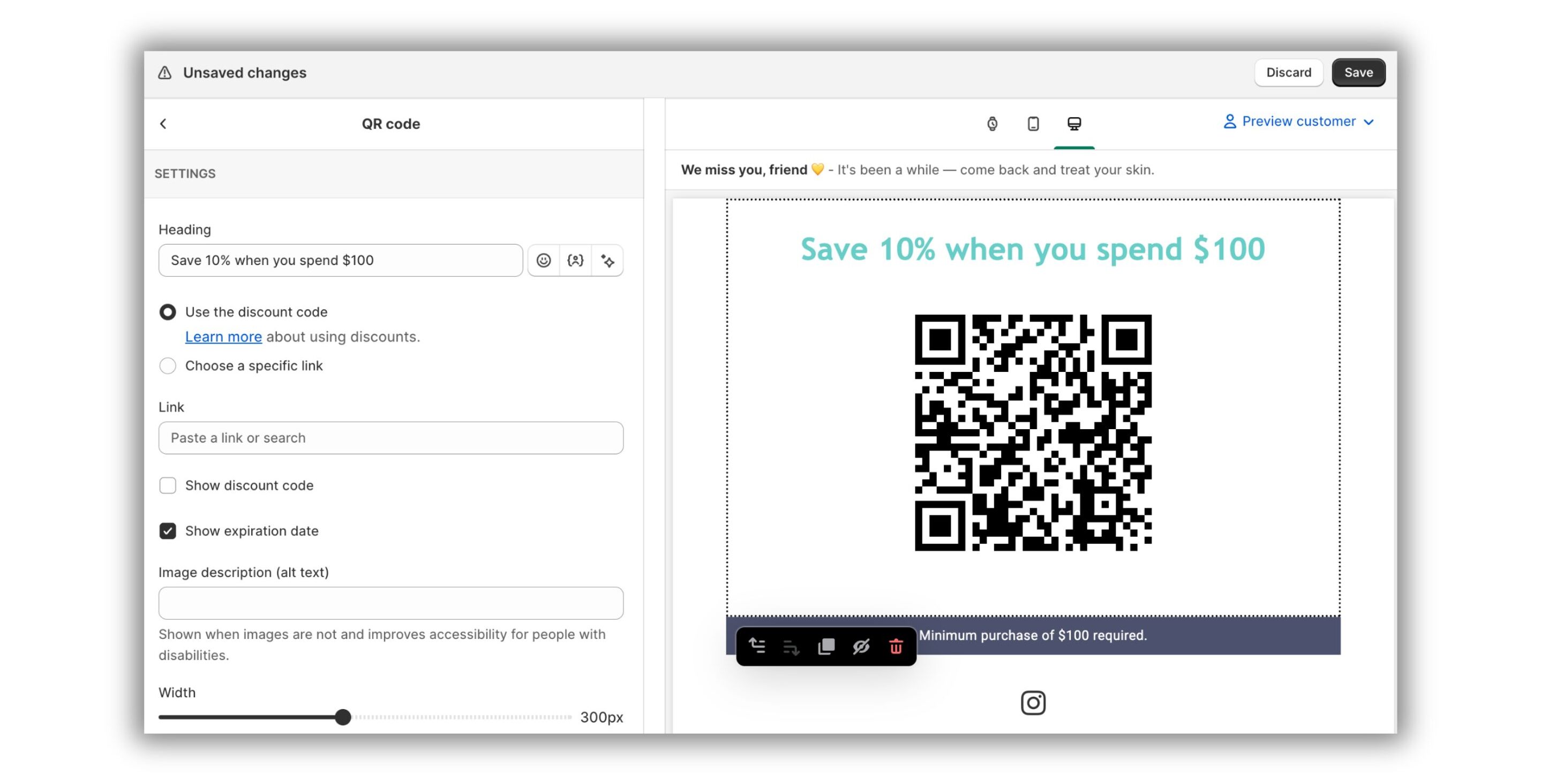 Email editor displaying a QR code content block configuration. Merchants can generate a QR code from either a discount code or a custom URL, choose whether to display the discount code and expiration date, and customize the block settings. The email preview shows a promotion reading “Save 10% when you spend $100” above a scannable QR code, with a note indicating a $100 minimum purchase requirement. The QR code can be used to redeem a discount or direct shoppers to a specific webpage.