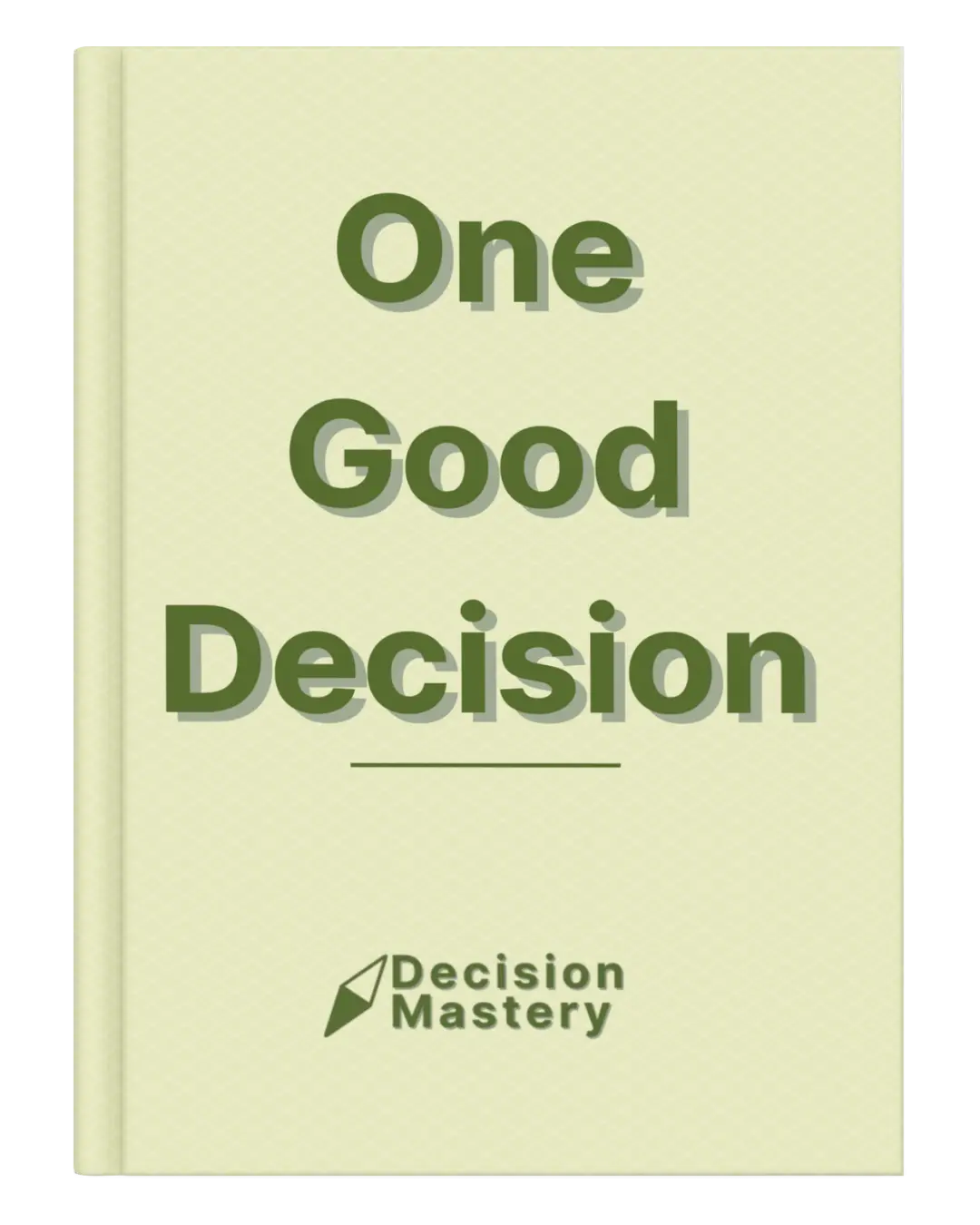One Good Decision — work through the call you've been avoiding