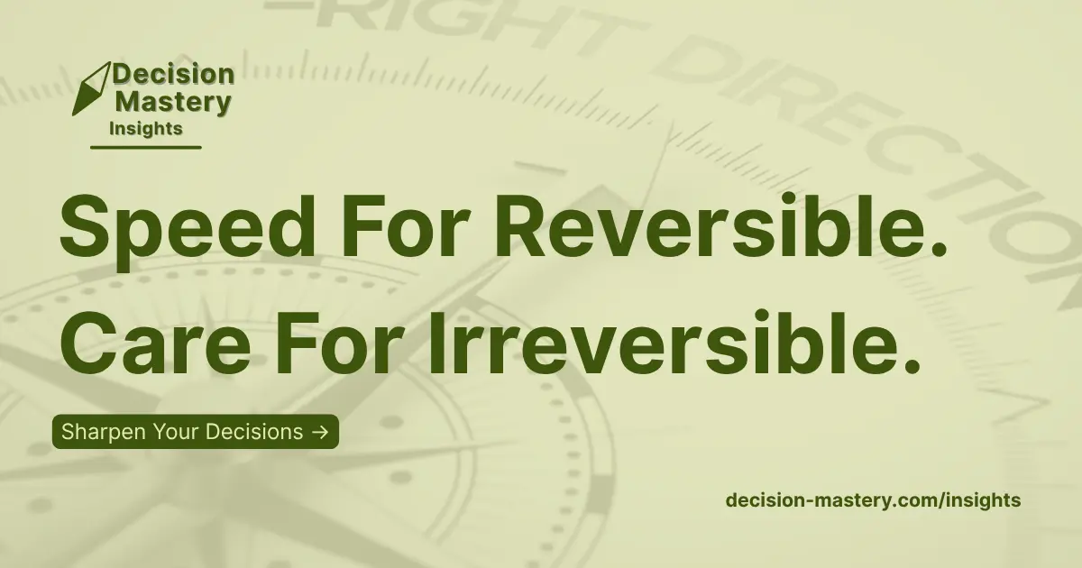 Reversible decisions - a decision mastery insights email