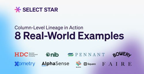 How 8 Real Companies Use Column-Level Data Lineage
