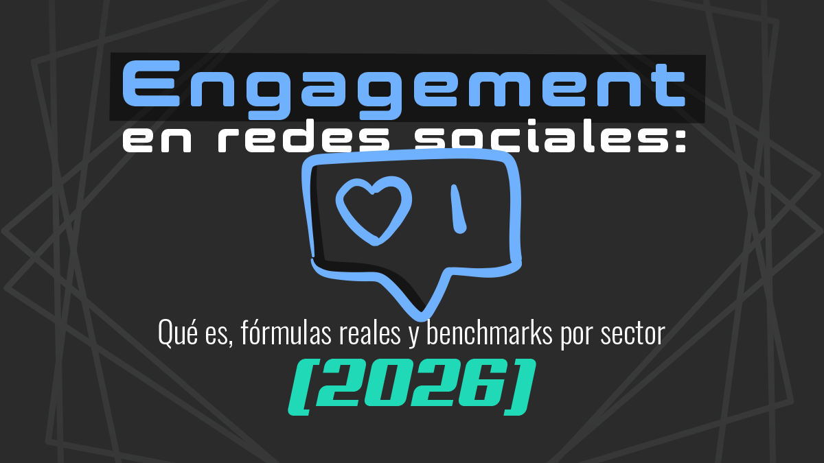 Engagement en redes sociales: Qué es, fórmulas reales y benchmarks por sector (2026)